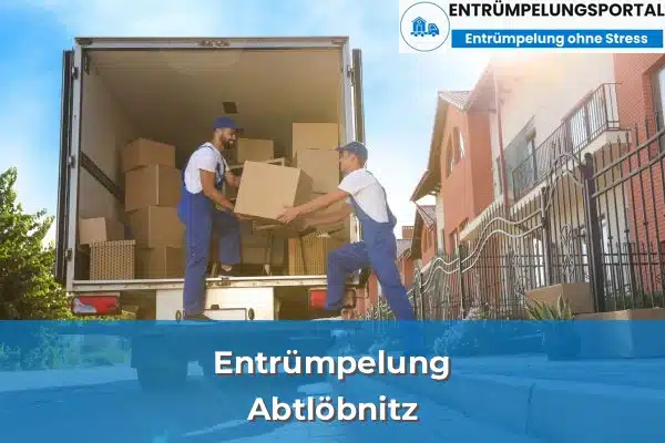 Entrümpelung in Abtlöbnitz